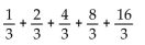 Find the sum of the geometric series. - 