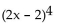 Write the complete binomial expansion. - 