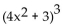 Write the complete binomial expansion. - 