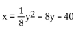 <strong>Find the equation of the parabola determined by the given information. Vertex at (-7, -4), directrix x = -9</strong> A) B) C) D)