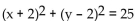 Find the center and the radius of the circle. - 