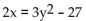 Identify the equation as a parabola, circle, ellipse, or hyperbola. -