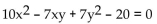 Use the discriminant to determine whether the graph of the equation is an ellipse (or circle), a hyperbola, or a parabola. -