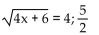 <strong>Decide whether the given number is a solution to the equation preceding it. </strong> A) No B) Yes