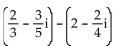 Perform the indicated operations and write the answer in the form a + bi, where a and b are real numbers. -