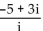 Write the quotient in the form a + bi. --  