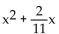 Find the perfect square trinomial whose first two terms are given. -