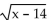 Find the values of x for which the expression is a real number. -