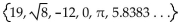 <strong>Find the specified subset. The natural numbers in the set  </strong> A) 19 B) 19, -12, 0 C) 19, 0 D)   <div style=padding-top: 35px> 
