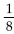 <strong>Evaluate the expression without a calculator.  </strong> A) 8 B) - 8 C)   D)   <div style=padding-top: 35px> 