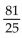 <strong>Evaluate the expression without a calculator.  </strong> A)   B) 25 C)   D)   <div style=padding-top: 35px> 