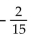 <strong>Evaluate the expression without a calculator.  </strong> A)   B)   C)   D)   <div style=padding-top: 35px> 