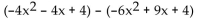 Perform the operation indicated. - 