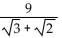 Simplify the expression by rationalizing the denominator. -
