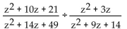 Perform the indicated operation and simplify. - 
