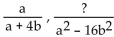 Convert the first rational expression into an equivalent one that has the indicated denominator. -