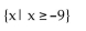 <strong>Express in set builder notation the set of numbers indicated on the number line. </strong> A) {x| x > -9} B) {x| x < -9} C) D)