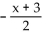 <strong>Simplify. </strong> A) B) C) -2(x + 3) D)