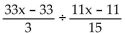 <strong>Divide. </strong> A) B) C) 15 D)