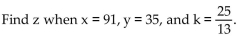 Find the quantity indicated. -z varies directly as x and inversely as y.