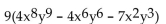 <strong>Factor the GCF from each term in the expression. </strong> A) B) C) No common factor D)