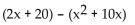 <strong>Factor the GCF from each term in the expression. 2(x + 10) - x(x + 10)</strong> A) (x - 10)(x - 2) B) (x + 10)(2 - x) C) (x + 10)(2 + x) D)