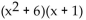 <strong>Factor by grouping. </strong> A) B) C) (6x + 1)(x + 1) D)