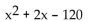 <strong>Factor the polynomial. If the polynomial is prime, so state. </strong> A) (x - 12)(x + 1) B) (x - 12)(x + 10) C) (x + 12)(x - 10) D) prime