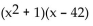 <strong>Factor completely. If the polynomial is prime, so state. </strong> A) x(x + 6)(x - 7) B) C) x(x + 7)(x - 6) D) prime