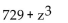 Factor the sum or difference of two cubes. -