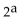 <strong>Write using exponents. aa</strong> A) B) C) 2a D)