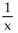 <strong>Simplify. </strong> A) B) C) D) x