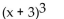Determine the cube of the expression by writing the expression as the square of an expression multiplied by another expression. -