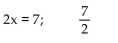 <strong>Set up an equation that can be used to solve the problem. Solve the equation and answer the question asked. The sum of a number and 2 is 7.</strong> A) x - 2 = 7; 9 B) x + 2 = 7; 5 C) x ÷ 2 = 7; 14 D)