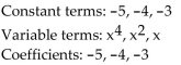<strong>For the given expression, identify the terms and the numerical coefficients. </strong> A) B) C) D)