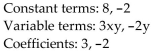 <strong>For the given expression, identify the terms and the numerical coefficients. </strong> A) B) C) D)