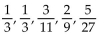 <strong>Write the first five terms of the sequence whose nth term is shown. an = n2n+ 2</strong> A) B) C) D)