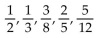 <strong>Write the first five terms of the sequence whose nth term is shown. an = n2n+ 2</strong> A) B) C) D)