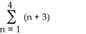 <strong>Write out the series. </strong> A) 4 + 5 + 6 + 7 + ... B) 3 + 4 + 5 + 6 C) 7 + 8 + 9 + 10 D) 4 + 5 + 6 + 7