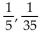<strong>Find the first and third partial sums, s1 and s3, for the sequence </strong> A) B) C) D)