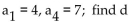<strong>Find the common difference of the sequence. </strong> A) 4 B) 3 C) 1 D) 0.75