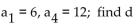 <strong>Find the common difference of the sequence. </strong> A) 6 B) -2 C) -6 D) 2