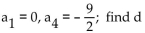 <strong>Find the common difference of the sequence. </strong> A) B) -3 C) D)