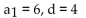 <strong>Write the first five terms of the arithmetic sequence with the given term and common difference. </strong> A) 6, 10, 14, 18, 22 B) 10, 14, 18, 22, 26 C) 6, 9, 12, 15, 18 D) 0, 6, 10, 14, 18