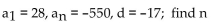 <strong>Find the indicated quantity of the arithmetic sequence. </strong> A) 52 B) 35 C) 34 D) 1