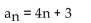 <strong>Write the expression for the general (or nth) term, an, of the arithmetic sequence. </strong> A) B) C) D)