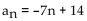 <strong>Write the expression for the general (or nth) term, an, of the arithmetic sequence. </strong> A) B) C) D)