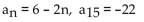 <strong>Write the expression for the general (or nth) term, an, of the arithmetic sequence. Then, find the indicated term of the arithmetic sequence. </strong> A) B) C) D)