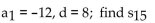 <strong>Find the sum, of the sequence. </strong> A) 660 B) 616 C) 720 D) 480