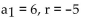 <strong>Determine the first five terms of the geometric sequence. </strong> A) 6, 30, 150, -750, 3750 B) -5, -30, 150, -750, 3750 C) 6, 1, -4, -9, -14 D) 6, -30, 150, -750, 3750